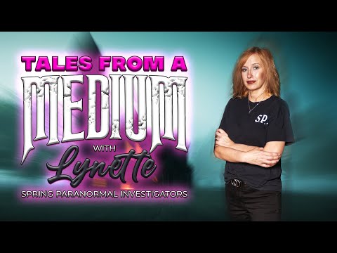 Episode 4 - Interesting Tales From A Medium - Lynette from Spring Paranormal Investigators