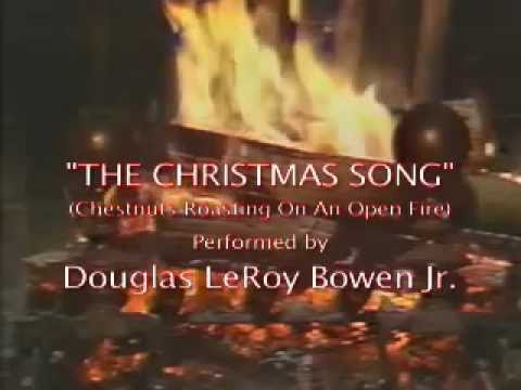 The CHRISTMAS SONG song by Douglas LeRoy Bowen Jr