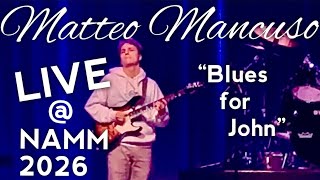 Matteo Mancuso & Vincen Garcia LIVE @ NAMM 2026 ~ “Blues for John”