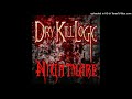 Dry Kill Logic - Nightmare (Album Version)