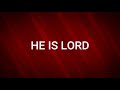 HE IS LORD Lyrics Hillsong Worship