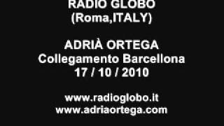Adrià Ortega su Radio Globo ( Roma, Italy ).wmv