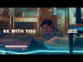 Armand Maulana - Be with You