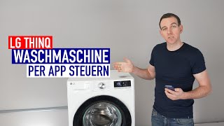 LG Waschmaschinen per App bedienen | So einfach geht's!
