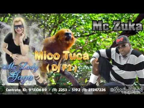 Mc Zuka e Mc Lady Gaga - Mico Tuca