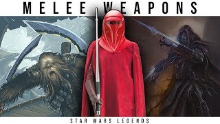 Star Wars: All MELEE WEAPONS Explained | Star Wars Legends Lore