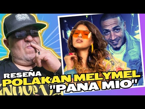 POLAKAN ft. MELYMEL "PANA MIO" (RESEÑA) EL FLOW Y RAP DEL CARIBE EN SU MAXIMA EXPRECION
