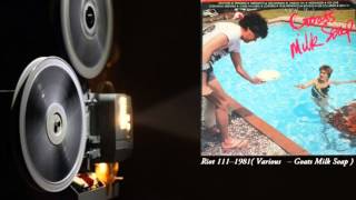 Riot 111 - 1981 ( Various ‎-- Goats Milk Soap )