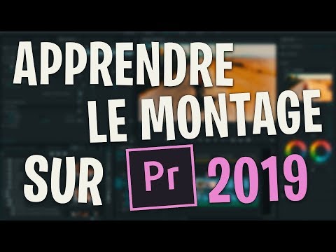 APPRENDRE LE MONTAGE SUR PREMIERE PRO 2019 | TUTORIEL
