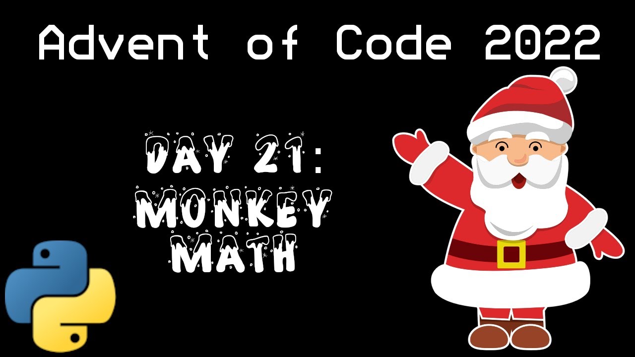 Day 21: Monkey Math [AOC2022 Python]