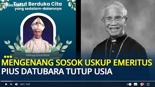 Download lagu Mengenang Sosok Uskup Emeritus Pius Datubara Tutup Usia, Dikenang Sebagai Pendoa dan Pembawa Damai mp3