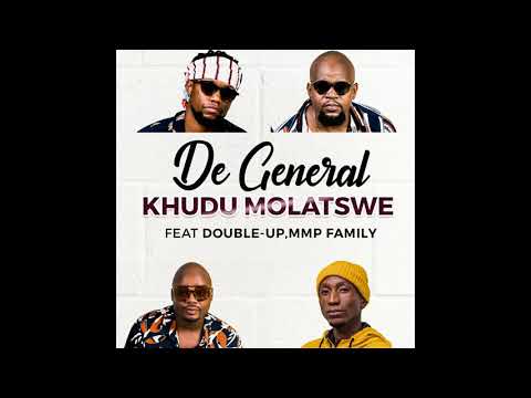 De General ft. DoubleUp & MMP Family - Khudu Molatswe