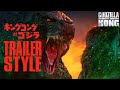 Godzilla Vs Kong 2021 Trailer King Kong Vs Godzilla 1962 Trailer Style