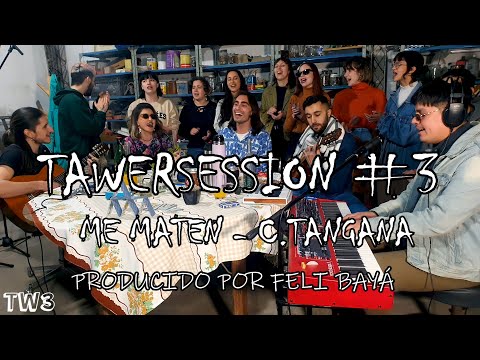 𝐌𝐞 𝐌𝐚𝐭𝐞𝐧 - 𝐂. 𝐓𝐚𝐧𝐠𝐚𝐧𝐚 (Cover by: Feli Bayá) TAWERSESSION 3
