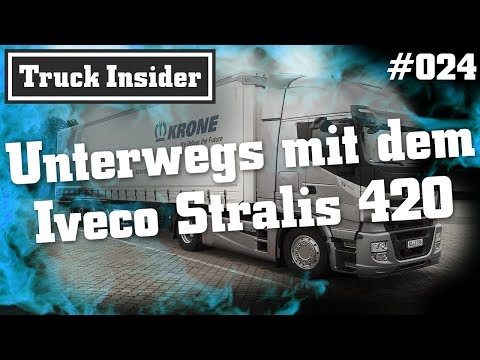 Truck Insider: Unterwegs mit dem Iveco Stralis 420
