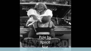 Pole by Xplicitchick feat Edris
