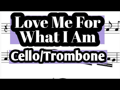 Love Me For What I Am Cello or Trombone Sheet Music Backing Track Play Along Partitura