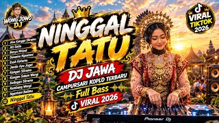 Download lagu 🔥 WONG JOWO DJ - NINGGAL TATU | KUMPULAN DJ JAWA FULL BASS CAMPURSARI KOPLO TERBARU | VIRAL TIKTOK mp3 Download lagu 🔥 WONG JOWO DJ - NINGGAL TATU | KUMPULAN DJ JAWA FULL BASS CAMPURSARI KOPLO TERBARU | VIRAL TIKTOK mp3