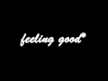 feeling good 