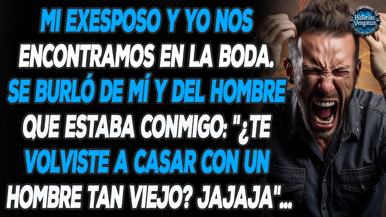 Mi Exesposo Se Burló De Mí Por Estar Con Un Viejo En La Boda, Pero Fue Un Error Para Él Porque...
