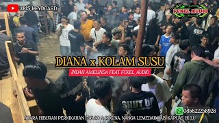 Download lagu DIANA X KOLAM SUSU || INDAH AMELINDA FEAT FCKEL_AUDIO || LIVE NANGA LEMEDAK mp3