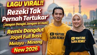 Download lagu Rezeki Tak Pernah Tertukar” (Jangan iri Hati) Lagu Terbaru Viral Tiktok Remix Dangdut Full Bass 2026 mp3