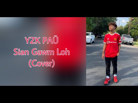 YZK PAÜ - Sian Gawm Loh (Cover)