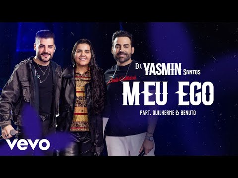 Yasmin Santos, Guilherme & Benuto - Meu Ego (Ao Vivo)