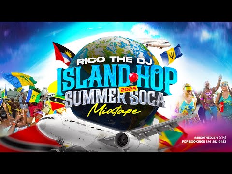 ISLAND HOP 2024 - SUMMER SOCA MIX [RICOTHEDJ]
