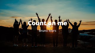 Count on me - Bruno Mars (Lyrics English - Spanish)
