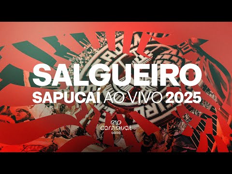SALGUEIRO - AO VIVO RIO CARNAVAL 2025 - Sambas de Enredo (Clipe Oficial)