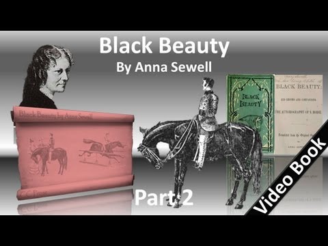 , title : 'Part 2 - Black Beauty Audiobook by Anna Sewell (Chs 20-36)'