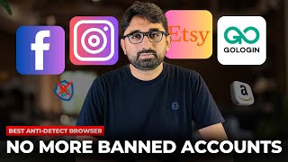 Benefits Of Using An Anti-Detection Browser To Make Money Online (NO BAN ACCOUNTS)