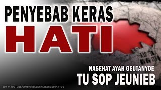 Download lagu PENYEBAB KERAS HATI  - TU SOP JEUNIEB mp3 Download lagu PENYEBAB KERAS HATI  - TU SOP JEUNIEB mp3