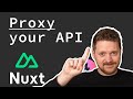 The BEST Way To Proxy Your API In Nuxt