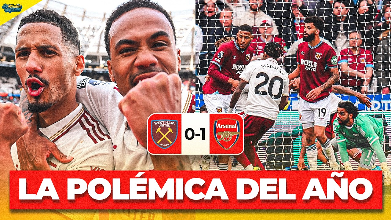 CHM 9X33: EL ARSENAL ASEGURA MEDIA PREMIER CON POLÉMICA ANTE UN WEST HAM QUE HUELE A CHAMPIONSHIP