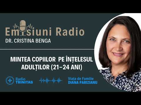 Mintea copiilor pe înțelesul adulților (21-24 ani)