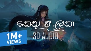 Romesh & Lakshan - Nethu Saluna (3D Audio + Ly