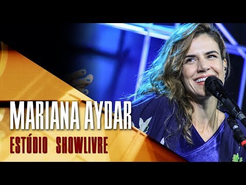 "Preciso do teu sorriso" - Mariana Aydar no Estúdio Showlivre 2018