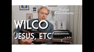 Wilco &#39;Jesus, etc&#39; - Guitar Lesson