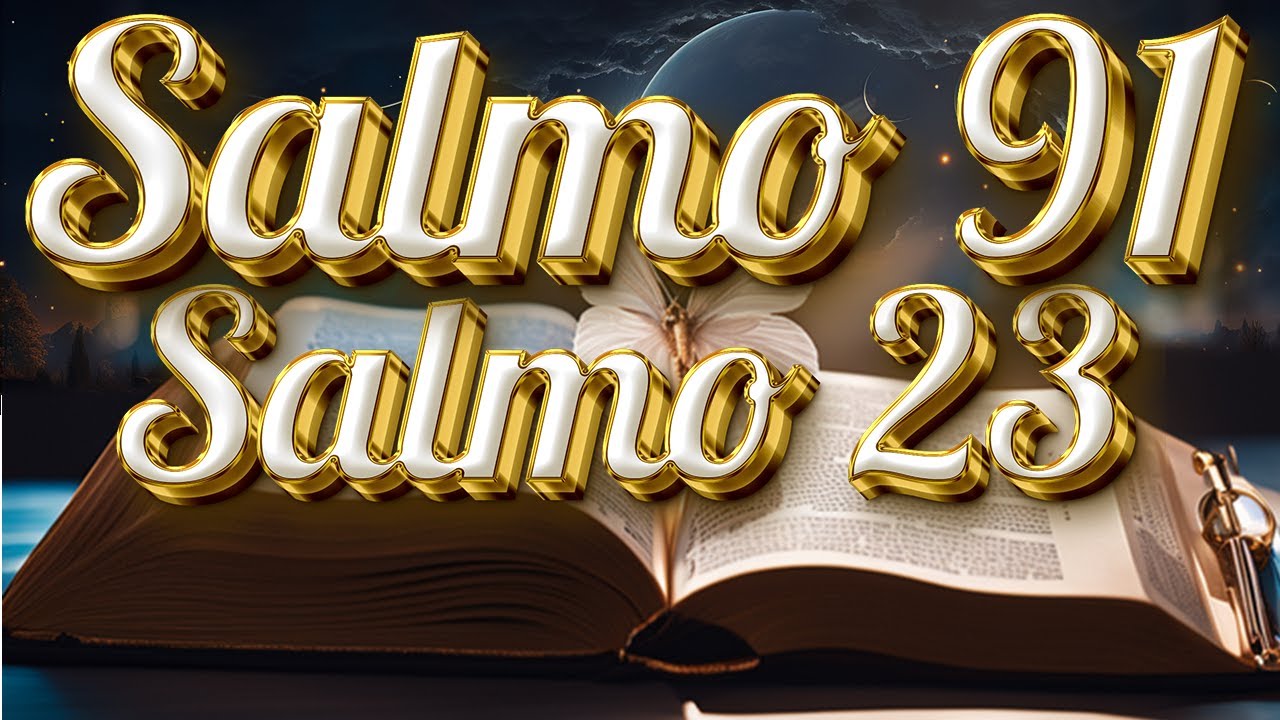 ORACIÓN del DÍA 31 de AGOSTO - SALMO 91 y SALMO 23: Las dos ORACIONES MÁS PODEROSAS de la BIBLIA 💚