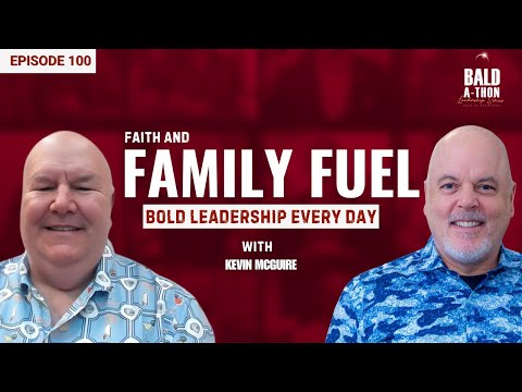 Kevin McGuire: Leadership, Loyalty & The Power of People | Bald A Thon Ep. 100