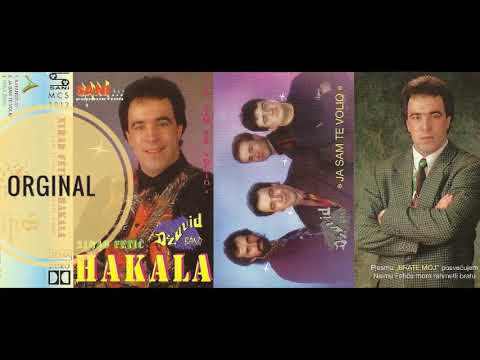 HAKALA -Nihad Fetić  -Hajde,hajde srce moje