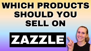 What products you should sell on Zazzle