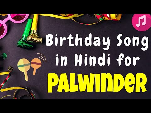 Birthday Song for Palwinder - Happy Birthday palwinder Song
