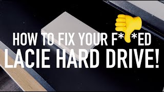 HOW TO FIX YOUR F**CKED LACIE HARD DRIVE DIY (2023)