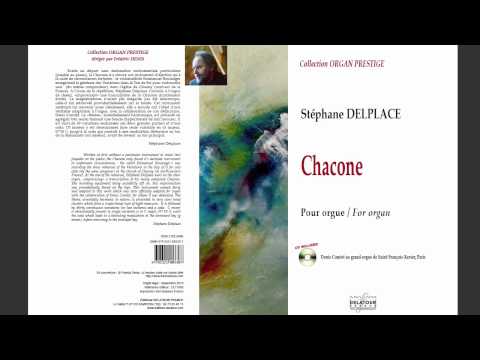 Stéphane DELPLACE : Chacone pour orgue / Chacone for Organ