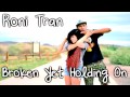 Roni Tran - Broken Yet Holding On 