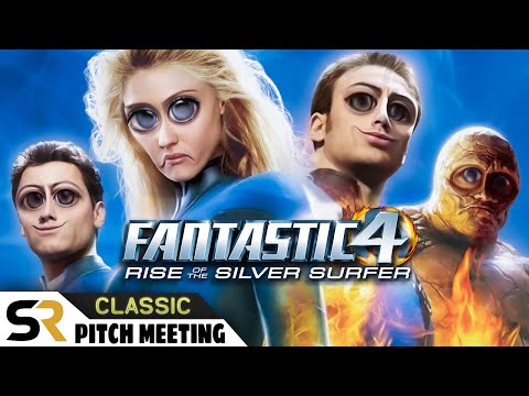Fantastic Four Rise of the Silver Surfer Pitch Meeting