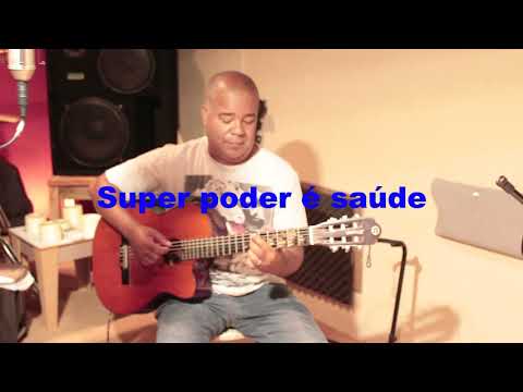 Super Poder É Saúde - Antônio Sérgio